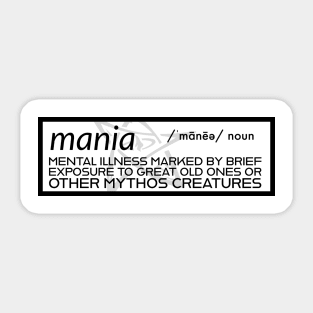 Mania - Cosmic Horror Definition Sticker